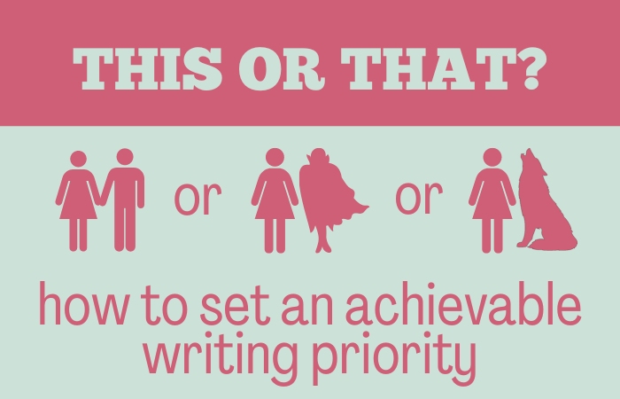 How to set an achievable writing priority