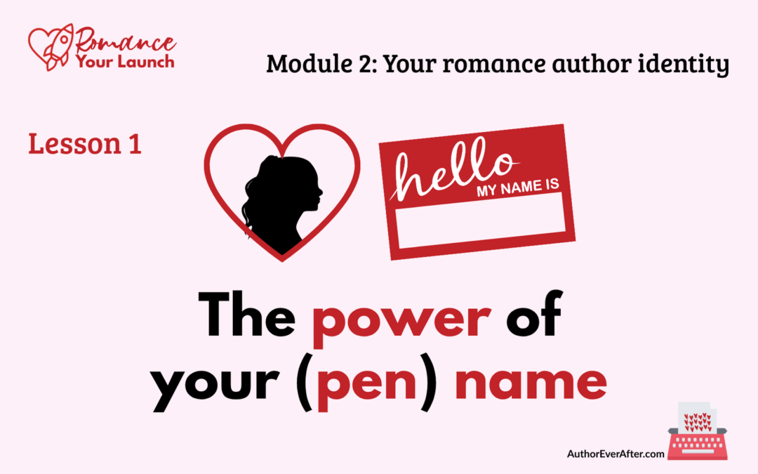 2.1 The power of a name: how to choose your romance author pen name