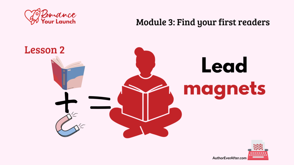 romance-author-lead-magnets-grow-email-list Lesson slide titled 'Lead magnets' showing a book plus a magnet equals an engaged reader sitting cross-legged reading.