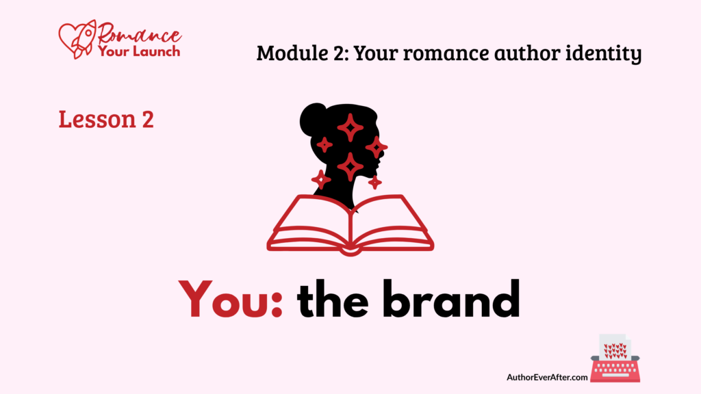 you-the-brand-romance-author-identity Lesson slide titled 'You: the brand' showing a woman's silhouette rising from an open book surrounded by sparkle stars.
